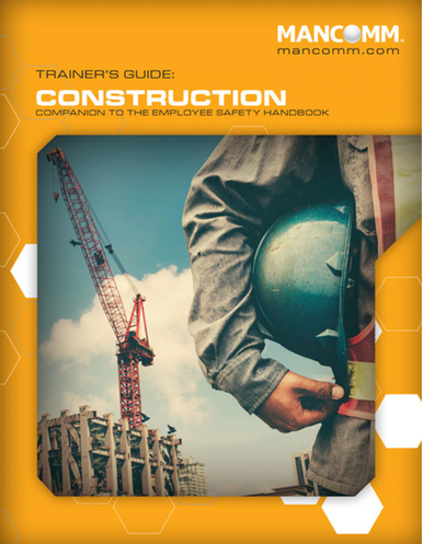 Construction Employee Safety Handbook: Trainer's Guide